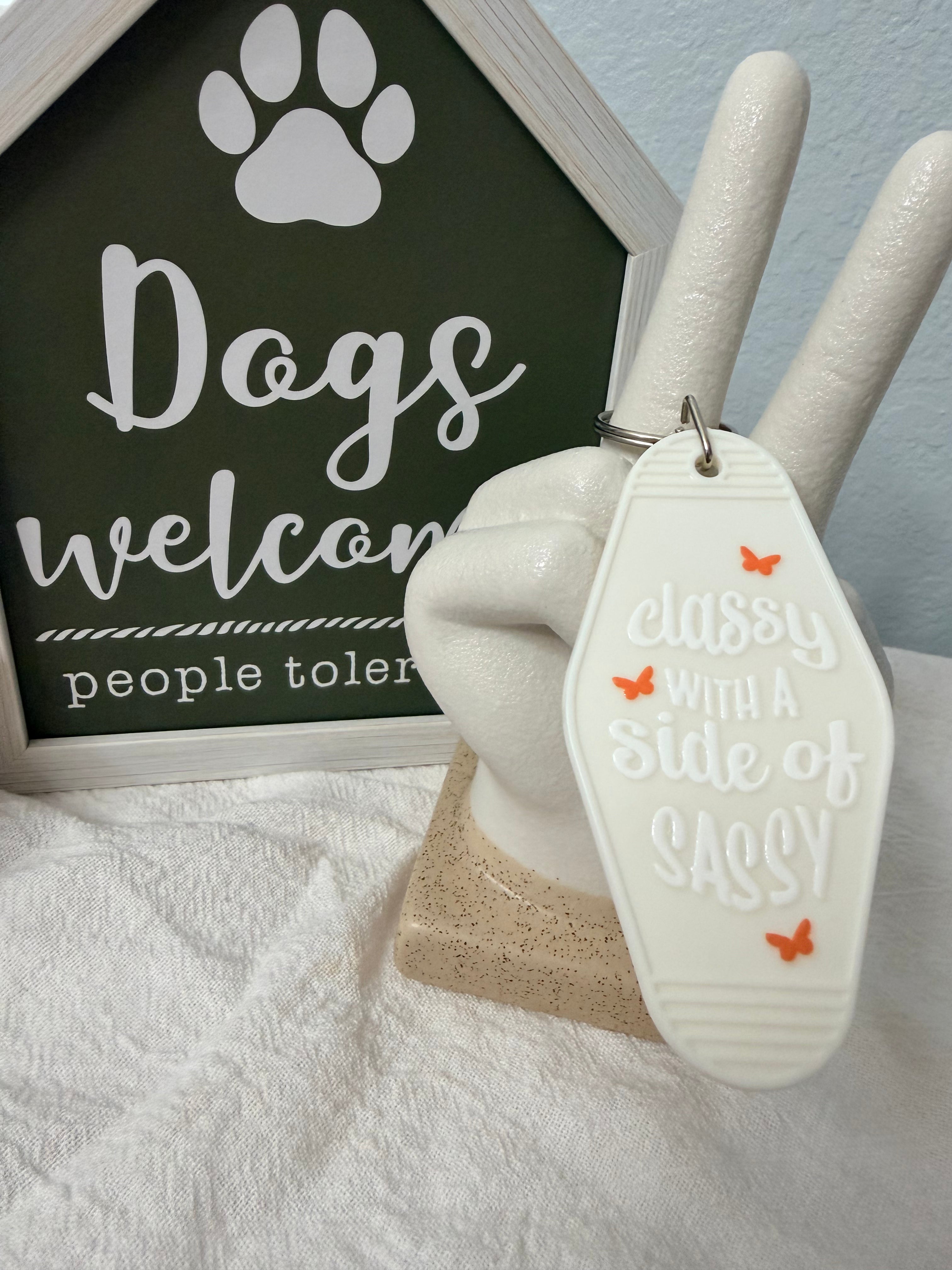 Sassy Hotel style keychain-Classy with a side of Sassy